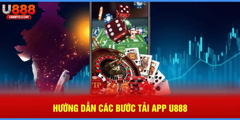 Cách Tải App U888 Trên Thiết Bị Một Cách Đơn Giản