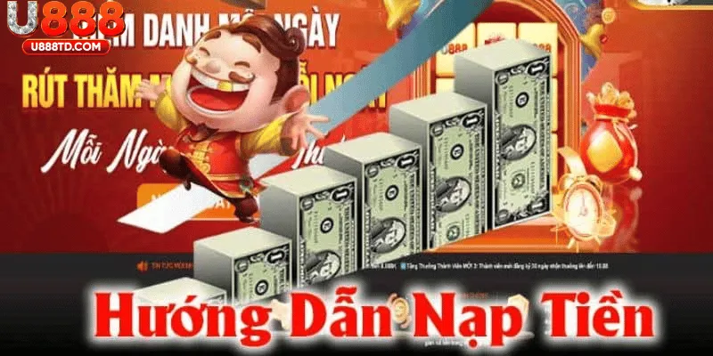 Hướng dẫn nạp tiền U888 theo từng phương thức phổ biến