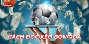 Cách Đọc Kèo Bóng Đá