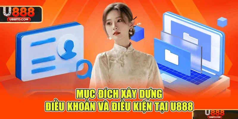 Nội dung điều khoản và điều kiện U888 áp dụng cụ thể