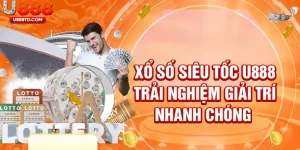 Xổ Số Siêu Tốc U888